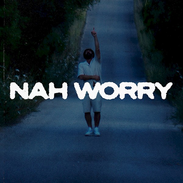 Nah Worry